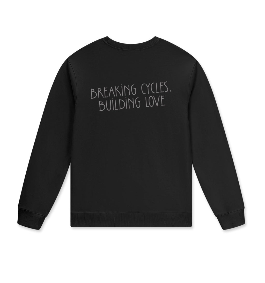Breaking Cycles. Building Love| Hollie Therapy and Counseling Crewneck