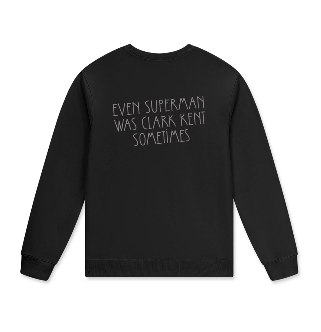 Even Superman Was Clark Kent Sometimes| Hollie Therapy and Counseling Crewneck