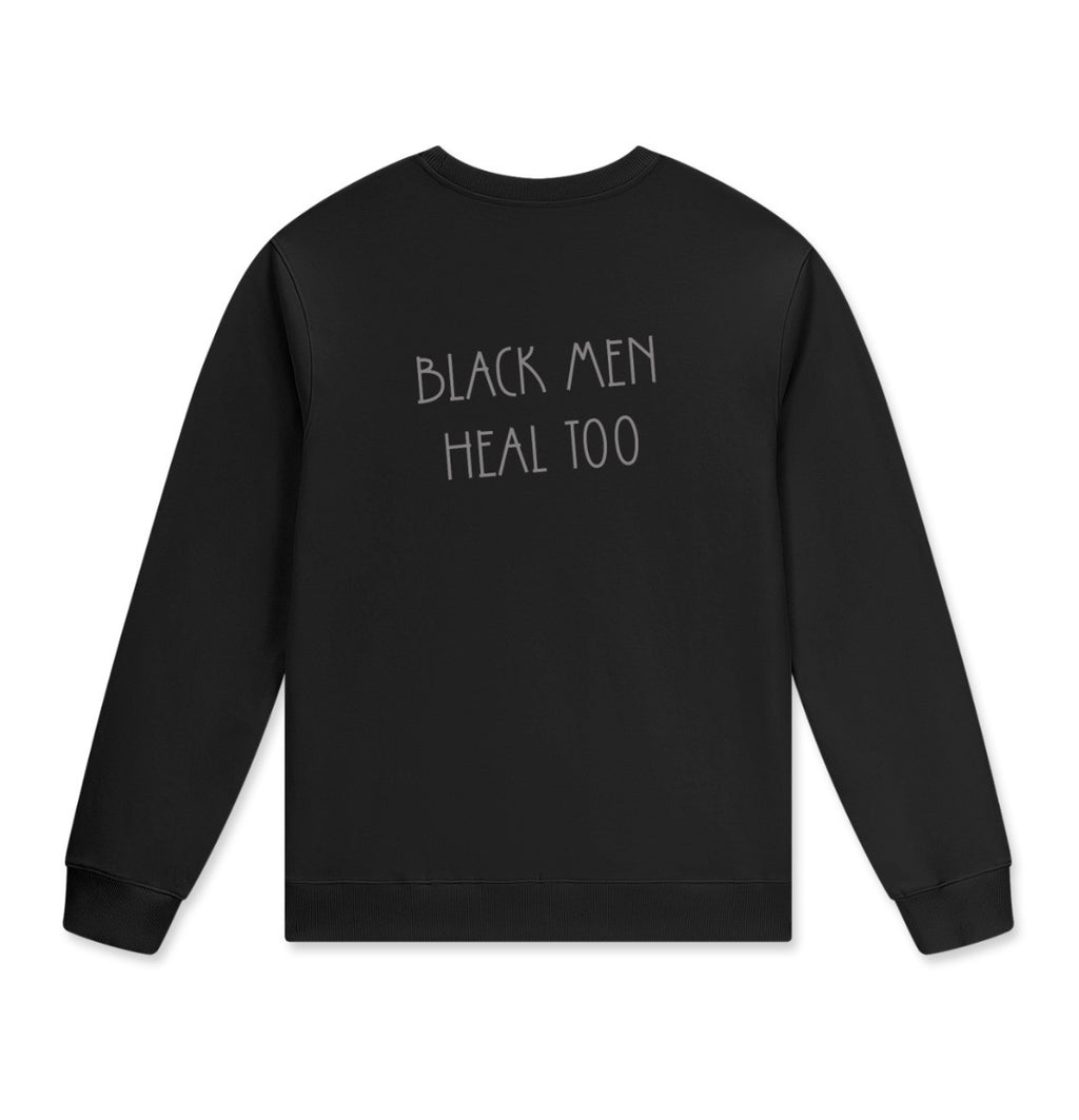 Black Men Heal Too| Hollie Therapy and Counseling Crewneck