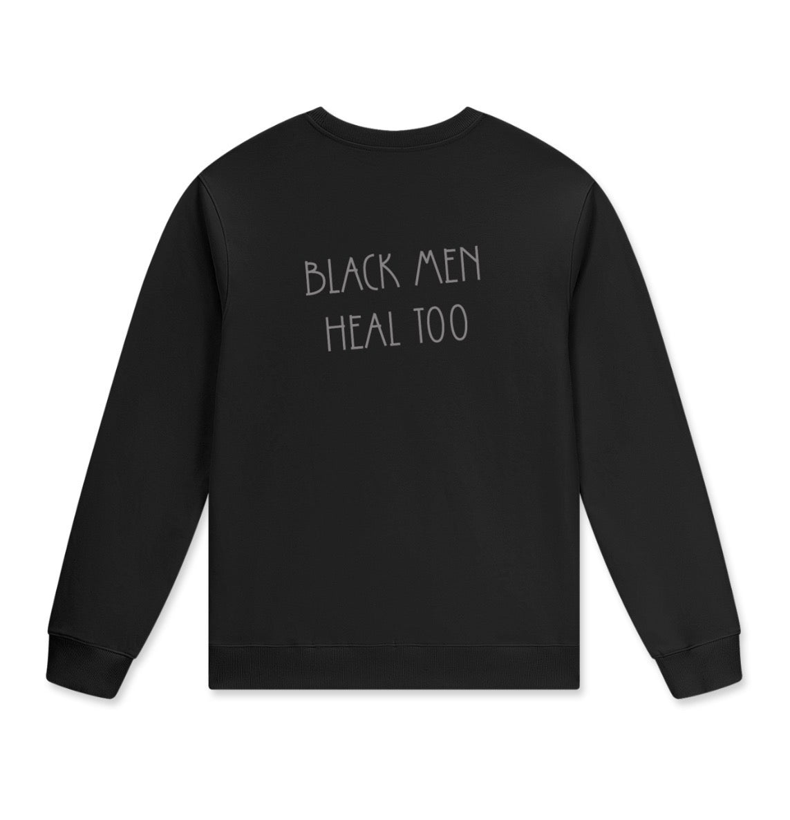 Black Men Heal Too| Hollie Therapy and Counseling Crewneck