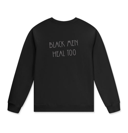 Black Men Heal Too| Hollie Therapy and Counseling Crewneck